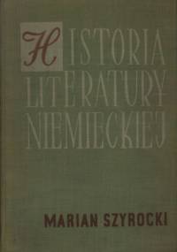 Historia literatury niemieckiej. Zarys - Marian Szyrocki
