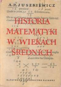 Historia Matematyki w Wiekach Średnich - Adol'f Pavlovič Ûskevič