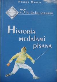 Historia medalami pisana - Henryk Marzec