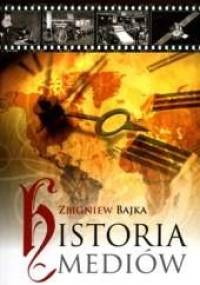 Historia mediów - Zbigniew Bajka