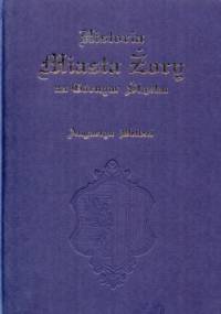 Historia Miasta Żory na Górnym Śląsku - Augustyn Weltzel