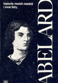 Historia moich niedoli i inne listy - Piotr Abelard