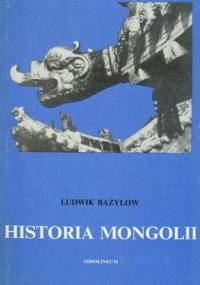 Historia Mongolii - Ludwik Bazylow