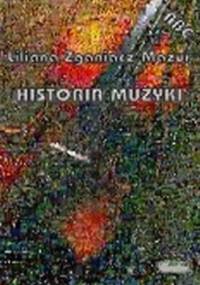 Historia muzyki - Liliana Zganiacz-Mazur