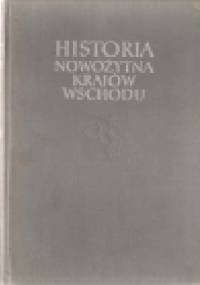Historia nowożytna krajów wschodu Tom I - praca zbiorowa