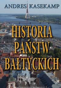 Historia państw bałtyckich - Andres Kasekamp