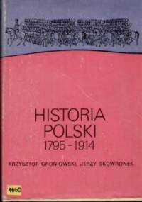 Historia Polski 1795 - 1914 - Jerzy Skowronek, Krzysztof Groniowski