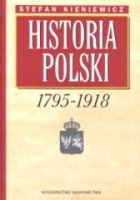 Historia Polski 1795-1918 - Stefan Kieniewicz