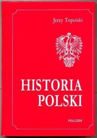Historia Polski - Jerzy Topolski