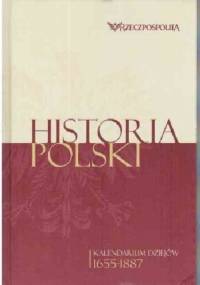 Historia Polski. Kalendarium dziejów. Tom 2. 1655-1887 - praca zbiorowa
