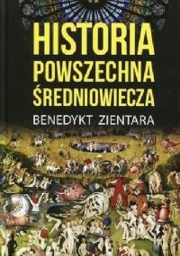 Historia powszechna średniowiecza - Benedykt Zientara