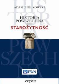 Historia powszechna. Starożytność. Część 2 - Adam Ziółkowski