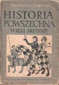 Historia Powszechna - Wieki Średnie - Władysław Chłapowski