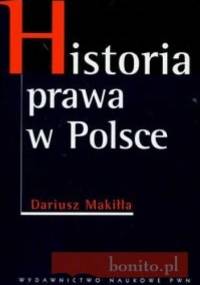 Historia prawa w Polsce - Dariusz Makiłła