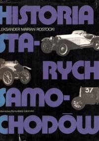 Historia starych samochodów - Aleksander Marian Rostocki