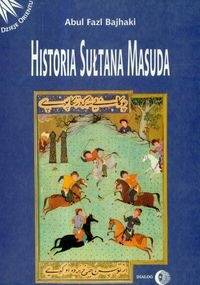 Historia sułtana Masuda - Abul Fazl Bajhaki