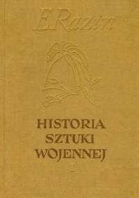 Historia Sztuki Wojennej - 3 TOMY - E. Razin