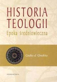 Historia teologii - D&apos,Onoferio Giulio - Giulio d'Onofrio