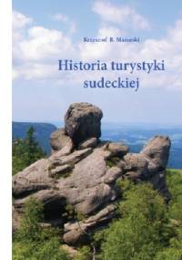 Historia turystyki sudeckiej - Krzysztof R. Mazurski