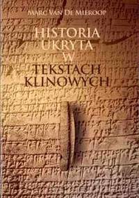 Historia ukryta w tekstach klinowych - Marc van de Mieroop