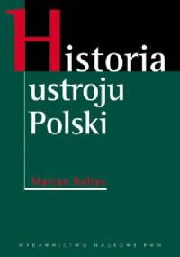 Historia ustroju Polski - Marian Kallas