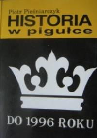 Historia w pigułce do 1996 roku - Piotr Pieśniarczyk