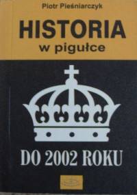 Historia w pigułce do 2002 roku - Piotr Pieśniarczyk