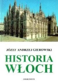 Historia Włoch - Józef Andrzej Gierowski