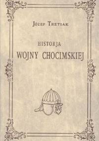 Historia wojny chocimskiej - Józef Tretiak