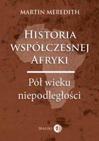 Historia współczesnej Afryki - Martin Meredith