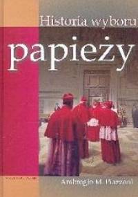Historia wyboru papieży - Ambrogio R. Piazzoni