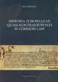 Historia zobowiązań quasi-kontraktowych w Common Law - Jan Halberda