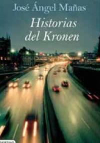 Historias del Kronen - José Ángel Mañas