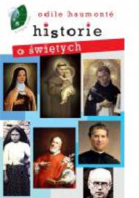 Historie o świętych - Odile Haumonté