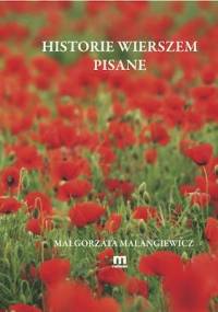 Historie wierszem pisane - Małgorzata Malangiewicz
