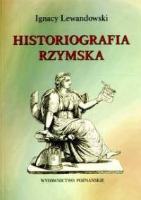 Historiografia rzymska - Ignacy Lewandowski