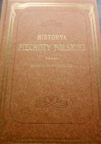 Historya piechoty polskiej - Konstanty Górski