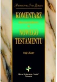 Historyczno-kulturowy komentarz do Nowego Testamentu - Craig S. Keener