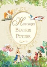 Historyjki Beatrix Potter - Beatrix Helen Potter