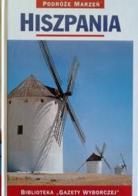 Hiszpania. Podróże marzeń - praca zbiorowa
