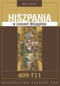 Hiszpania w czasach Wizygotów. 409-711 - Roger Collins