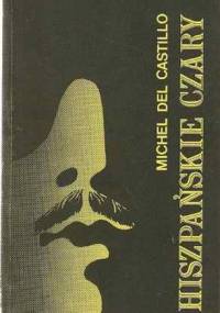 Hiszpańskie czary - Michel del Castillo