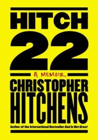 Hitch-22 - Christopher Eric Hitchens