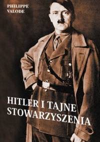 Hitler i tajne stowarzyszenia - Philippe Valode