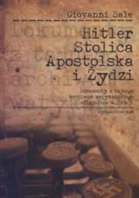 Hitler, Stolica Apostolska i Żydzi - Giovanni Sale