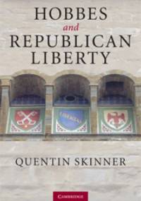 Hobbes and Republican Liberty - Quentin Skinner