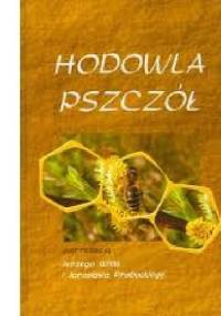 Hodowla pszczół - Jerzy Wilde, Jarosław Prabucki