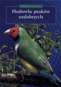 Hodowla ptaków ozdobnych - Andrzej G. Kruszewicz