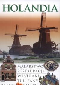 Holandia. Przewodnik Wiedza i Życie - Gerard Harmans