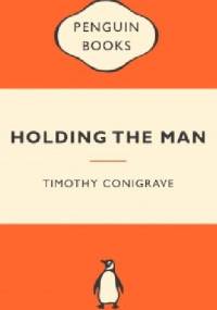 Holding the Man - Timothy Conigrave